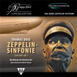 画像: CD　THOMAS DOSS: ZEPPELIN-SINFONIE (SINFONIE NR, 1)トーマス・ドス：ツェッペリン交響曲(2008年12月末頃予定）