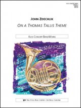 画像: 吹奏楽譜　トーマス・タリスの主題による （On a Thomas Tallis Theme）　作曲／John Zdechlik （ ジョン・ズデクリック ） 