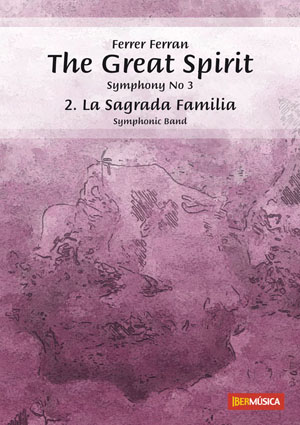 画像1: 吹奏楽譜　交響曲第3番グレイト・スピリットより第2楽章「サグラダ・ファミリア」(The Great Spirit - 2. La Sagrada Familia) 作曲／フェレール・フェラン