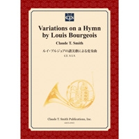 画像1: 吹奏楽譜　ルイ・ブルジョアの讃美歌による変奏　作曲／クロード・トーマス・スミス【2014年3月3日発売】