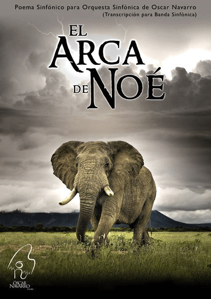 画像1: 吹奏楽譜　交響詩「ノアの方舟」 ( The Symphonic Poem "El Arca de Noe" ) 作曲／オスカー・ナバロ ( Oscar Navarro )【2月下旬より取扱再開予定】