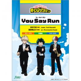 画像1: 吹奏楽譜　You Say Run(「僕のヒーローアカデミア」挿入歌) (林ゆうき arr. 葛西竜之介) 【2022年1月20日発売】